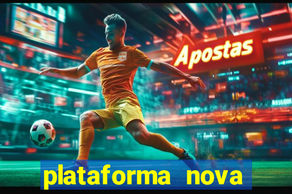 plataforma nova lançada hoje de 10 reais